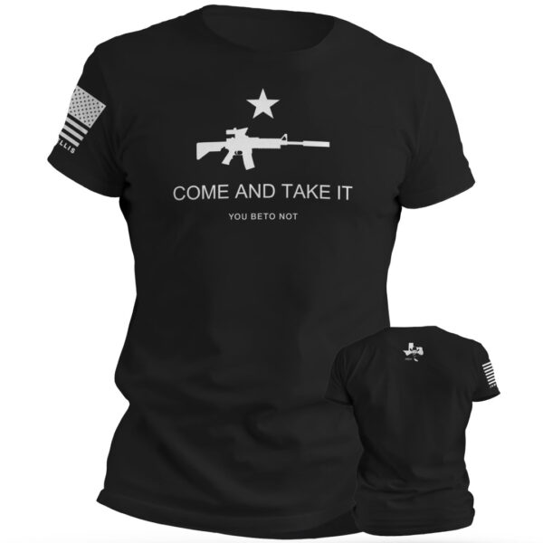 come and take it you beto not